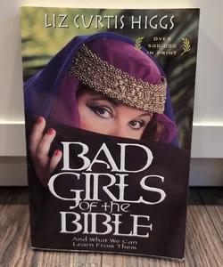 Bad Girls of the Bible