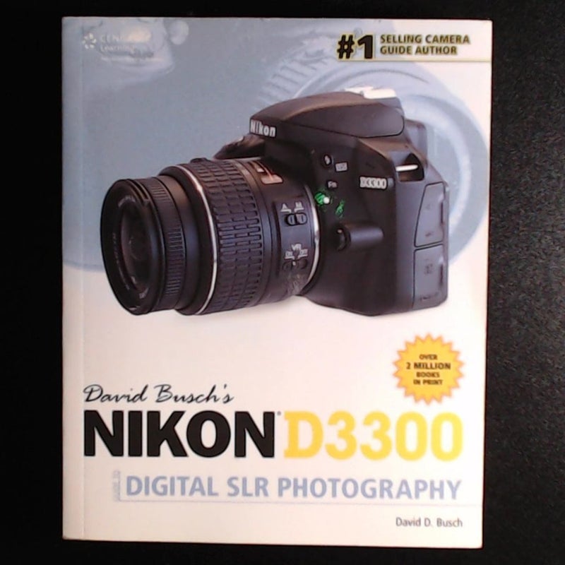 David Busch's Nikon D3300 Guide to Digital SLR Photography