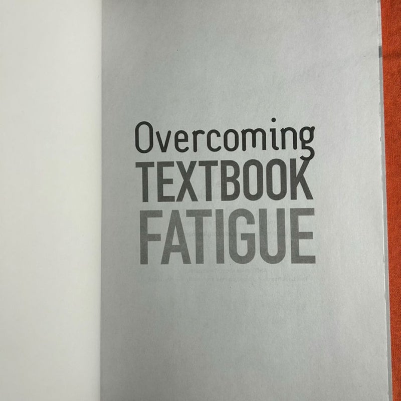 Overcoming Textbook Fatigue