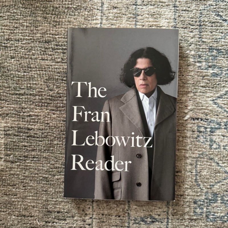 The Fran Lebowitz Reader