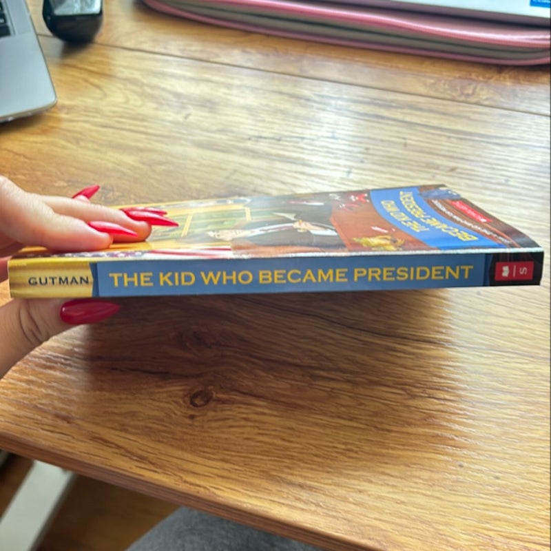 The Kid Who Became President