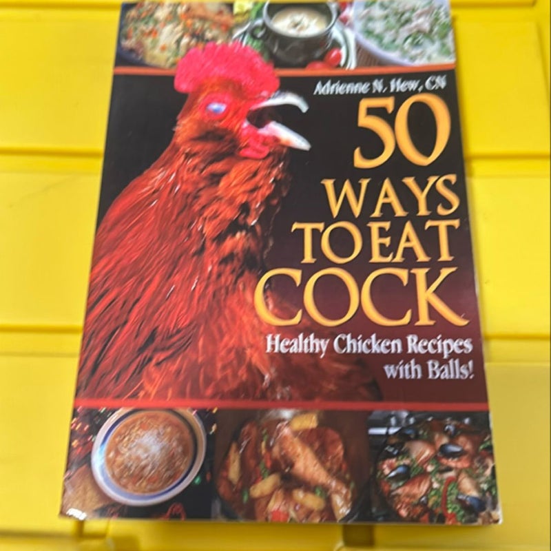 50 Ways to Eat Cock