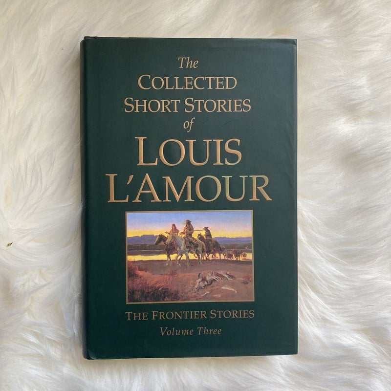 The Collected Short Stories of Louis l'Amour, Volume 3