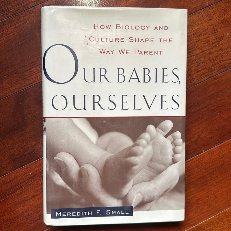 Our Babies, Ourselves