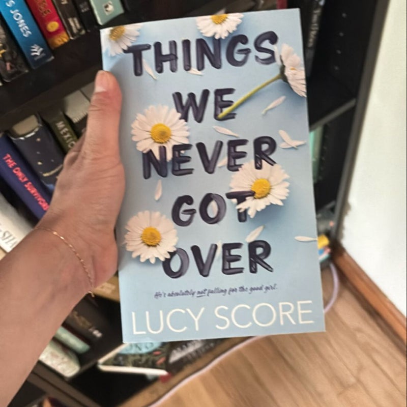Things We Never Got Over