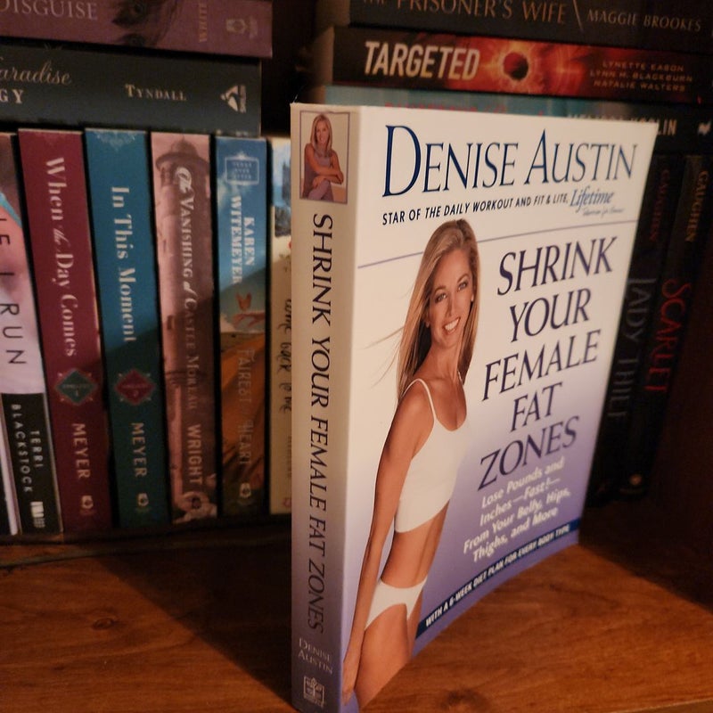 Shrink Your Female Fat Zones by Denise Austin, Paperback