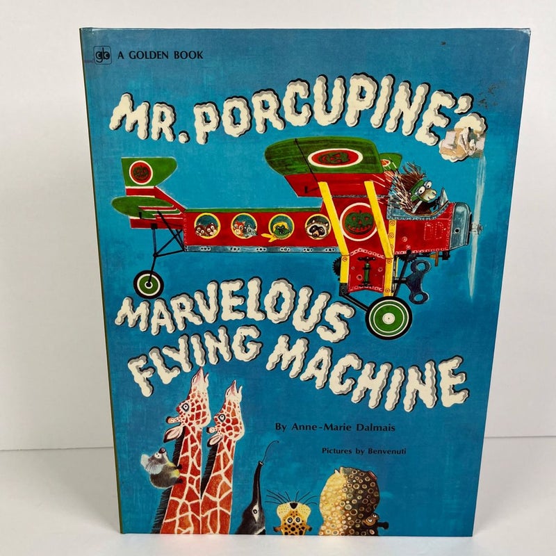 Mr. Porcupine’s Marvelous Flying Machine