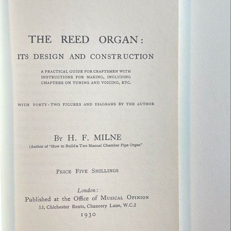 Reed Organ: Its Design and Construction by H. E. Milne 