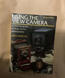 Using the View Camera