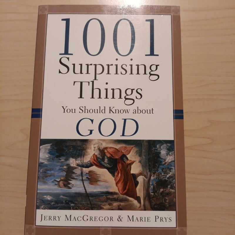 1001 Surprising Things You Should Know about God