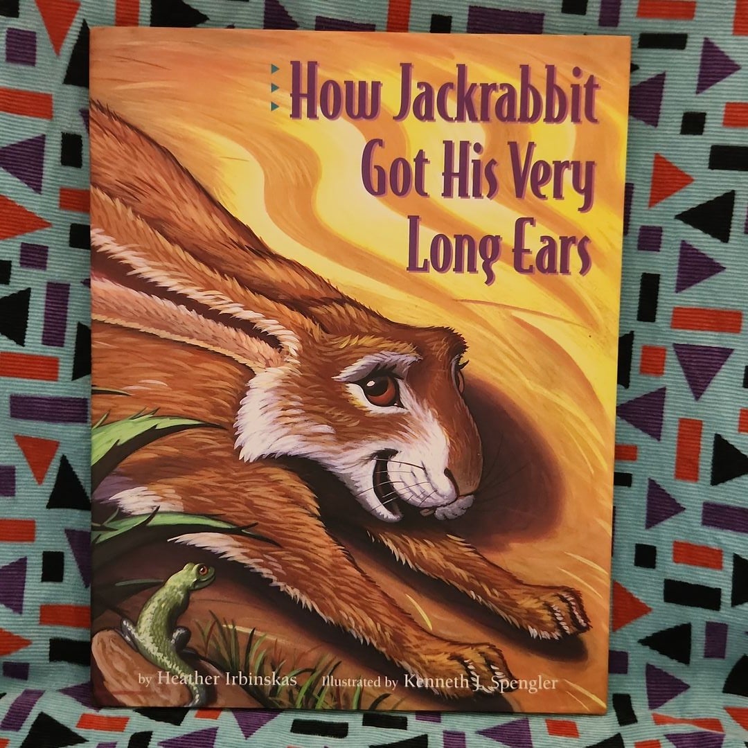 How Jackrabbit Got His Very Long Ears