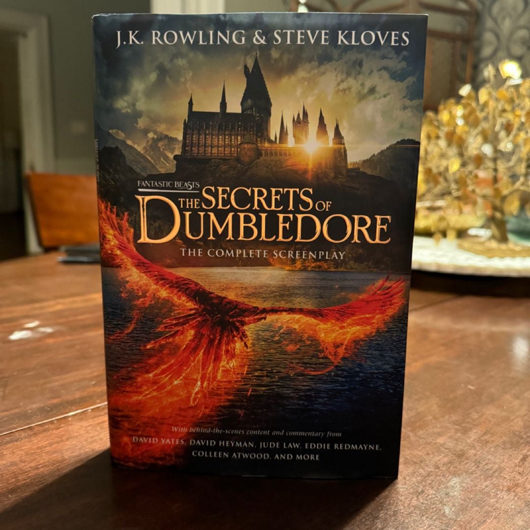 Fantastic Beasts: the Secrets of Dumbledore - the Complete Screenplay (Fantastic Beasts, Book 3)