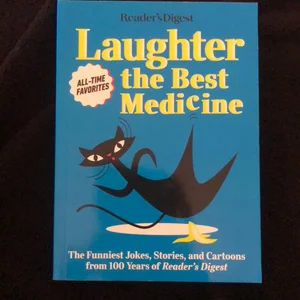Reader's Digest Laughter Is the Best Medicine: All Time Favorites