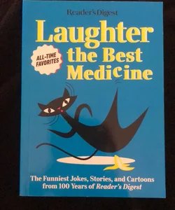 Reader's Digest Laughter Is the Best Medicine: All Time Favorites
