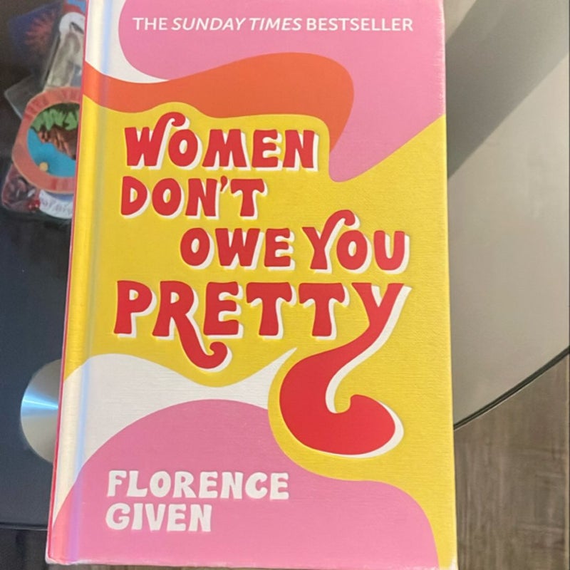 Women Don't Owe You Pretty
