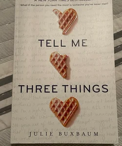 Tell Me Three Things