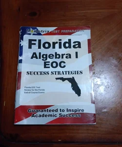 Florida Algebra I EOC Success Strategies Study Guide
