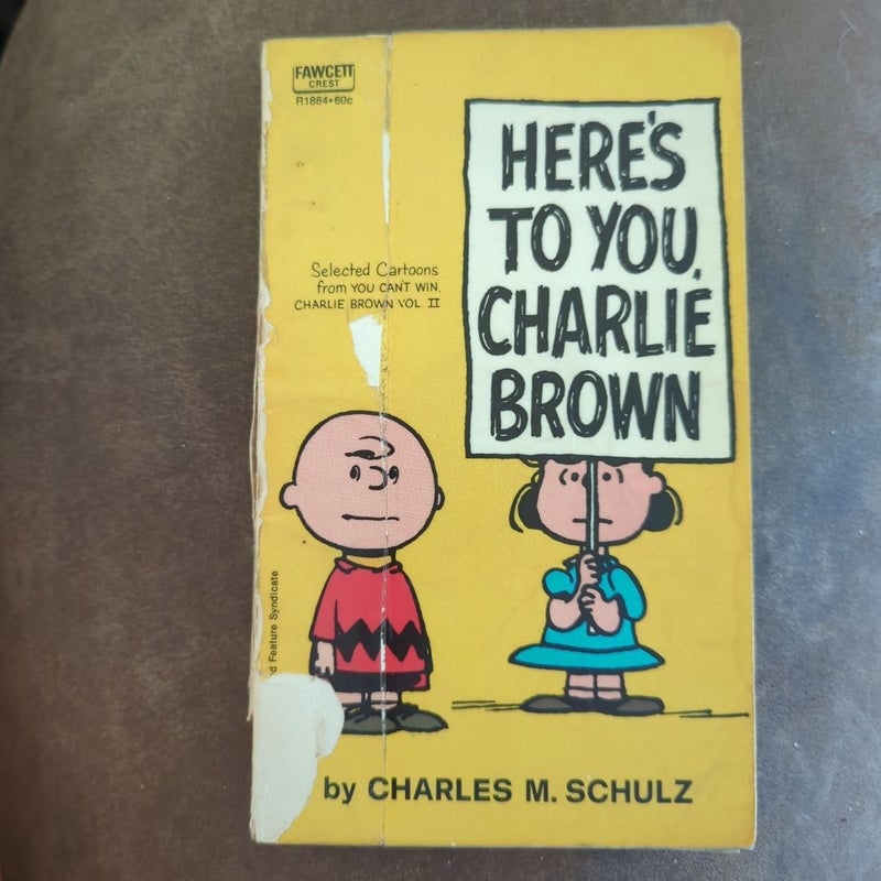 Here's to you Charlie Brown 