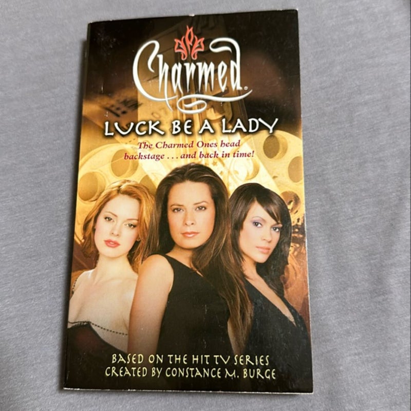 Charmed Luck be a lady 