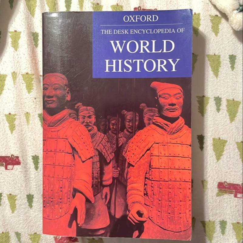 OXFORD THE DESK ENCYCLOPEDIA OF WORLD HISTORY