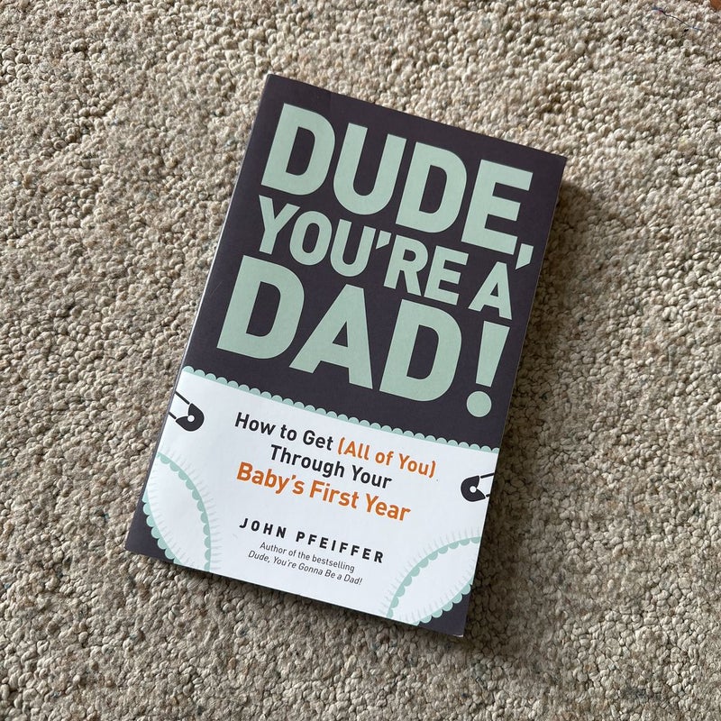 Dude, You're a Dad!