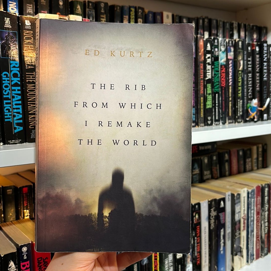 The Rib from Which I Remake the World by Ed Kurtz, Paperback | Pangobooks