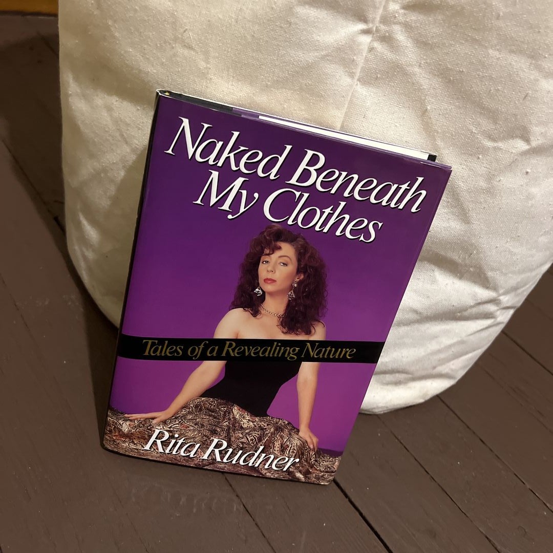 Naked Beneath My Clothes by Rita Rudner