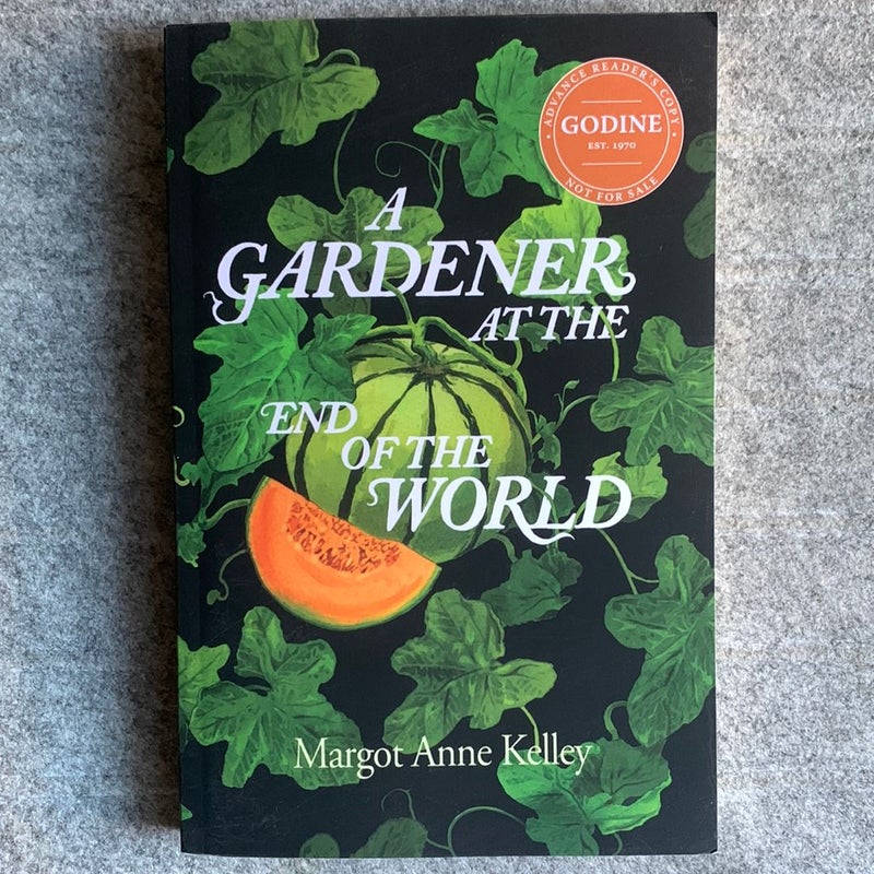 A Gardener at the End of the World