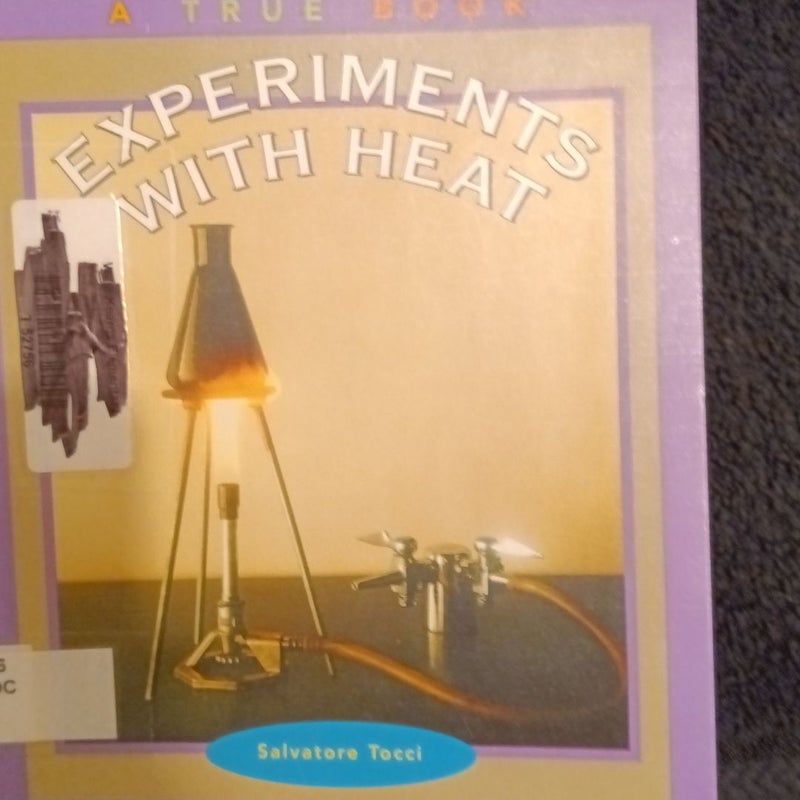 Experiments with Heat