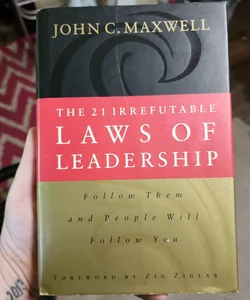 The 21 Irrefutable Laws of Leadership