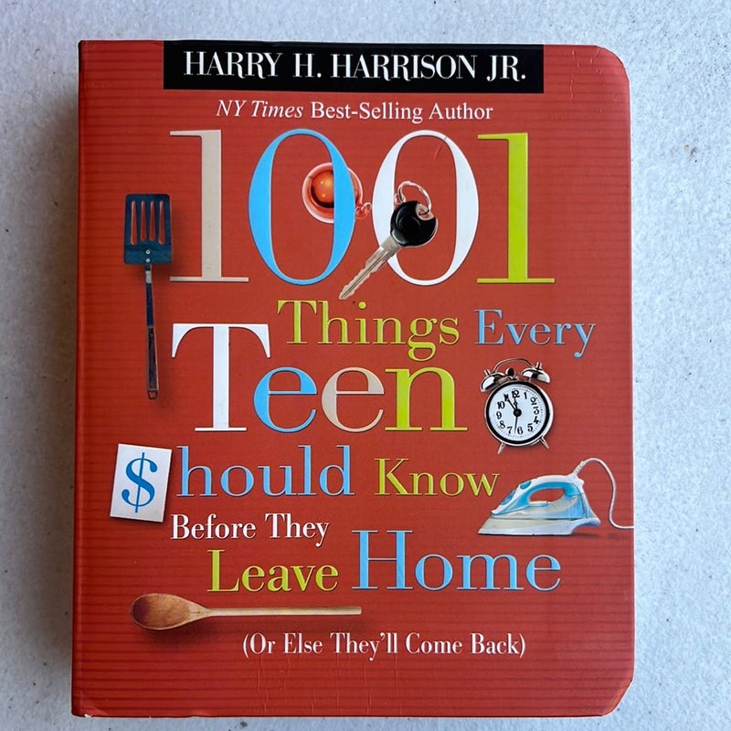 1001 Things Every Teen Should Know Before They Leave Home