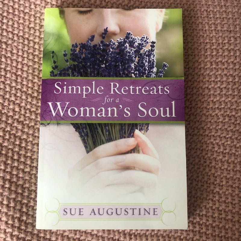 Simple Retreats for a Woman's Soul