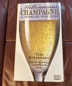 The Millennium Champagne and Sparkling Wine Guide