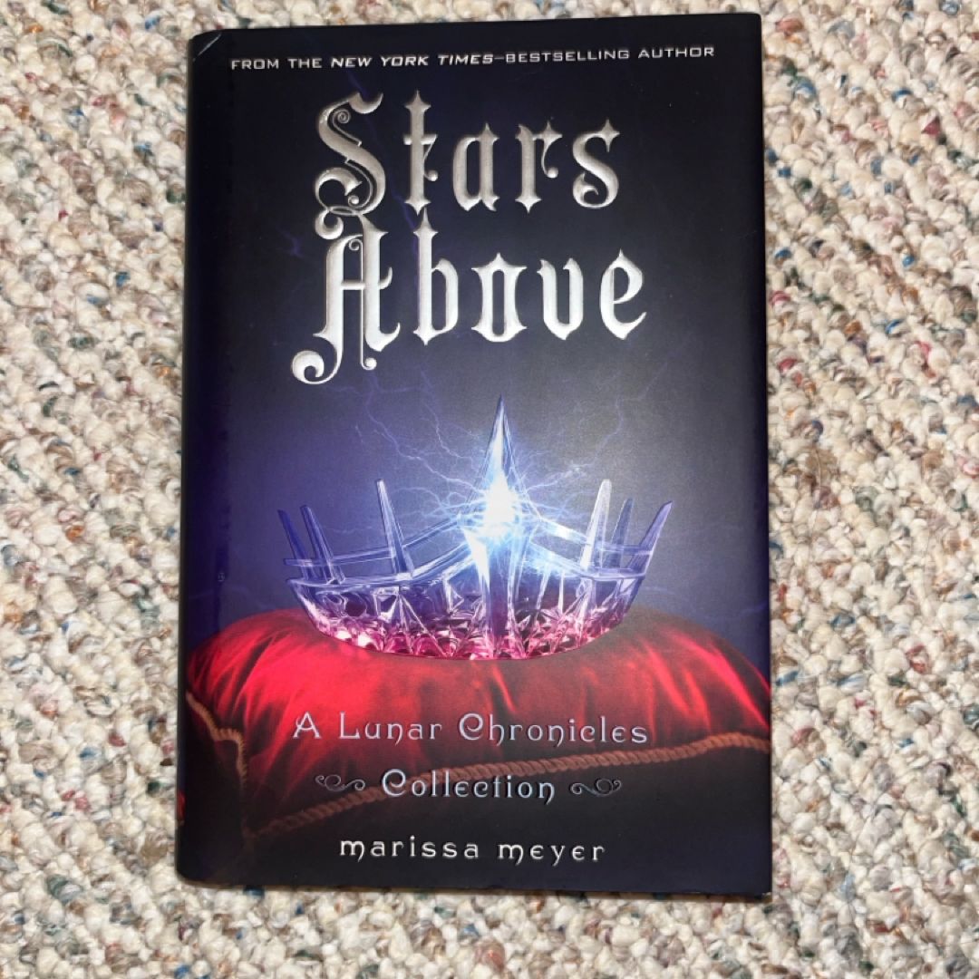 Stars above: a Lunar Chronicles Collection