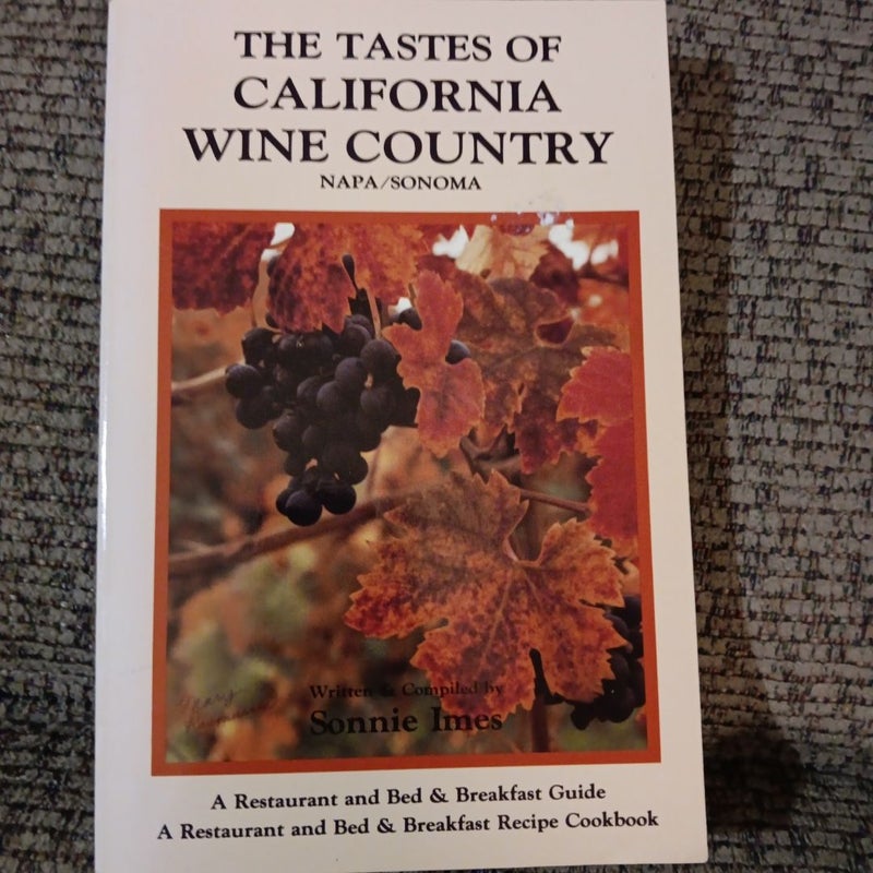 The Tastes of California Wine Country