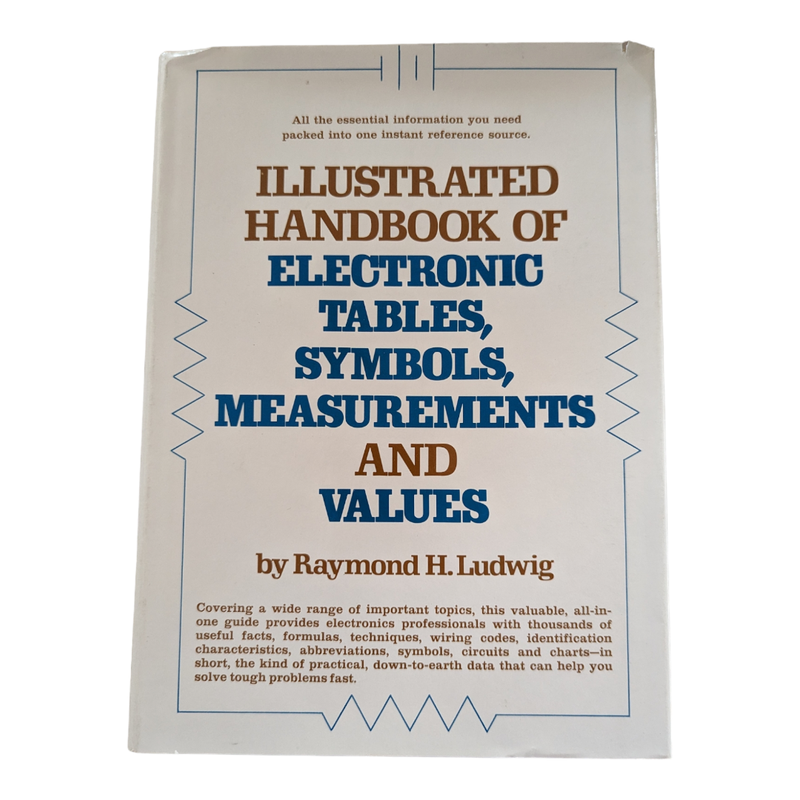 Illustrated Handbook of Electronic Tables, Symbols, Measurements, and Values