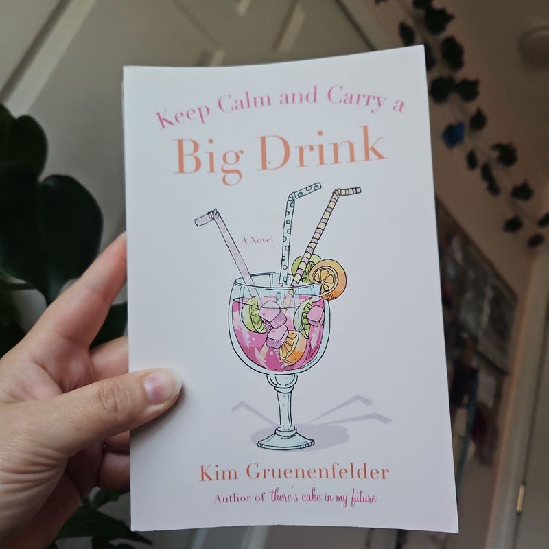 Keep Calm and Carry a Big Drink