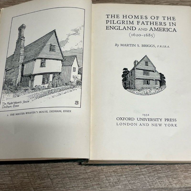 The Homes of the Pilgrim Fathers in England And America (1620-1685) by Briggs
