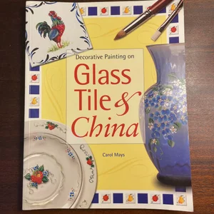 Decorative Painting on Glass, Tile, and China