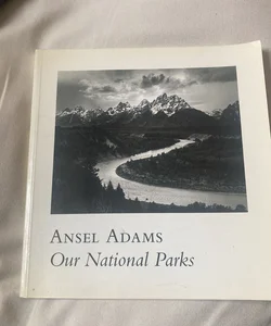 Ansel Adams: Our National Parks