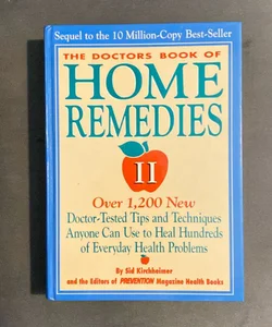 The Doctors' Book of Home Remedies II