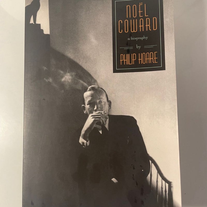Noel Coward by Philip Hoare