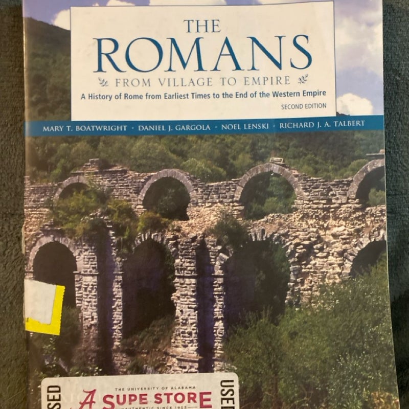 The Romans From Village to Empire: a History of Rome from Earliest Times to the End of the Western Empire