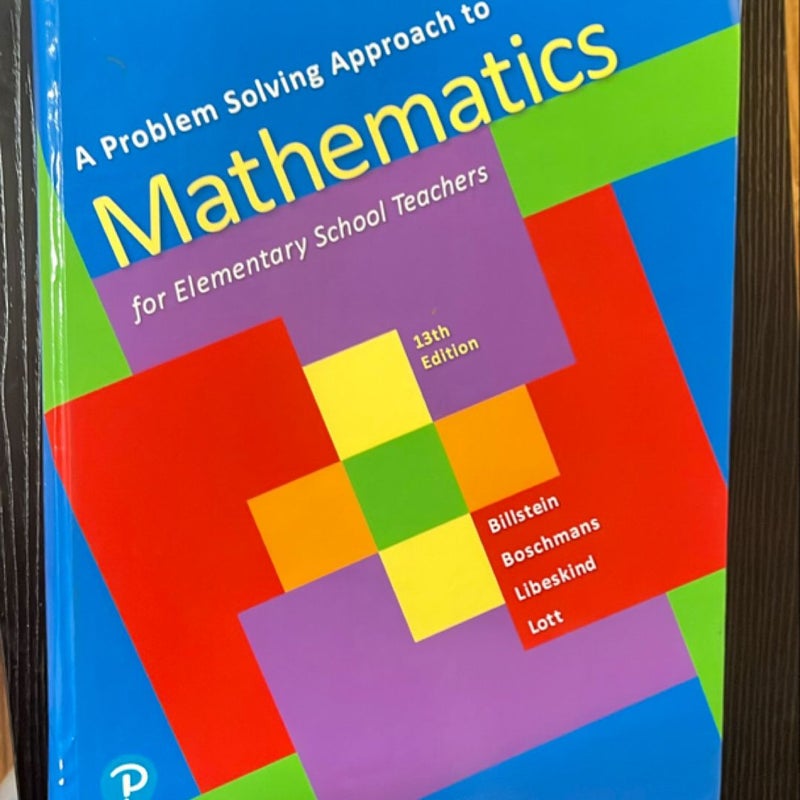 A Problem Solving Approach to Mathematics for Elementary School Teachers