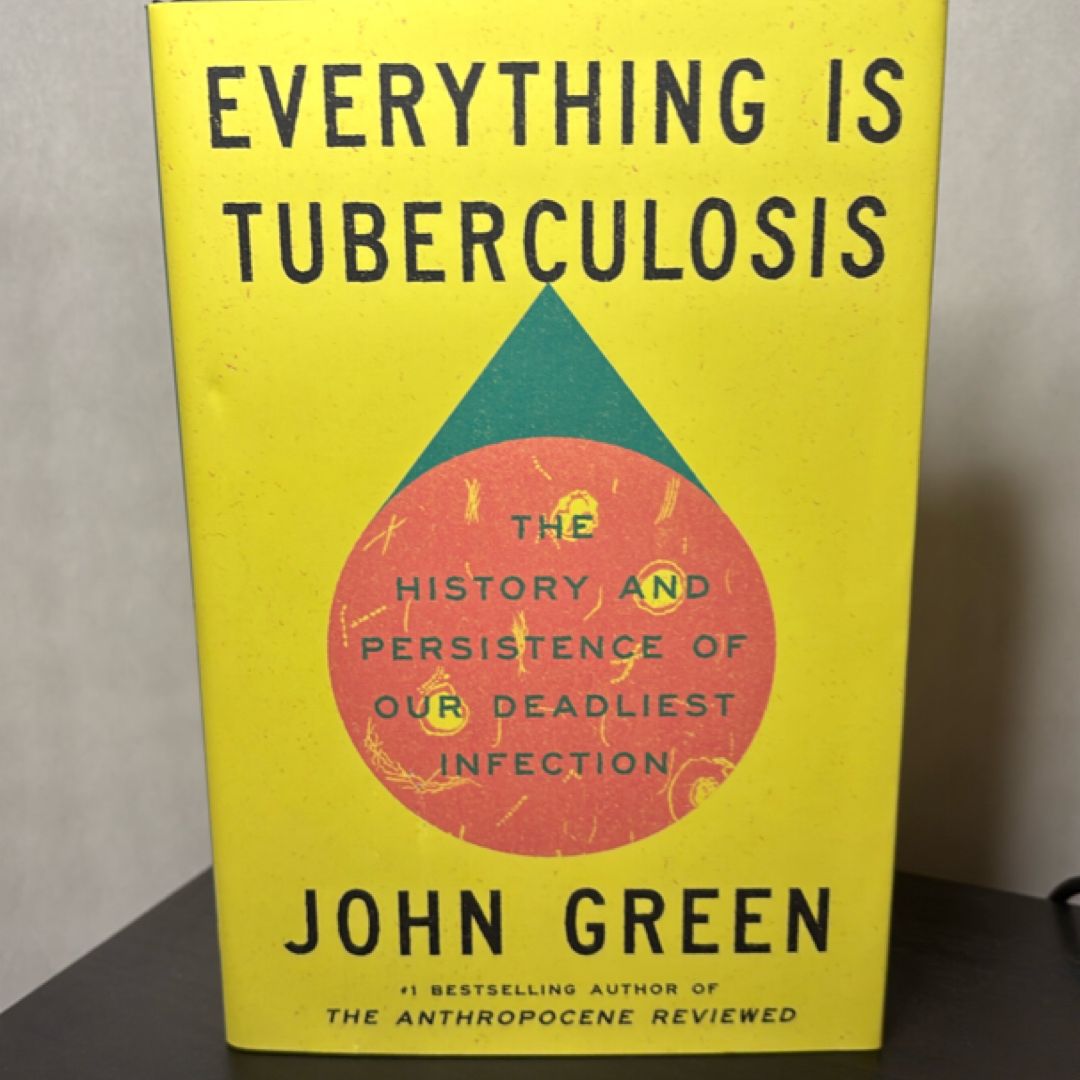 Everything Is Tuberculosis