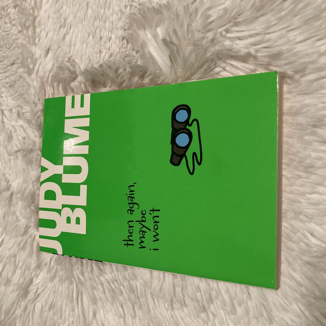 Then Again, Maybe I Won't