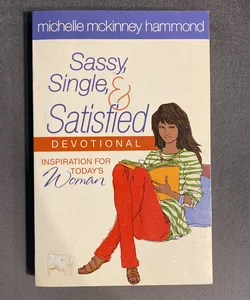 Sassy, Single, and Satisfied Devotional