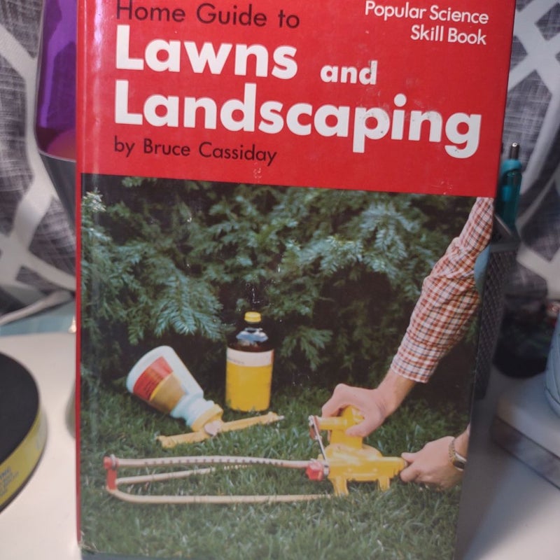 Home Guide to Lawns and Landscaping