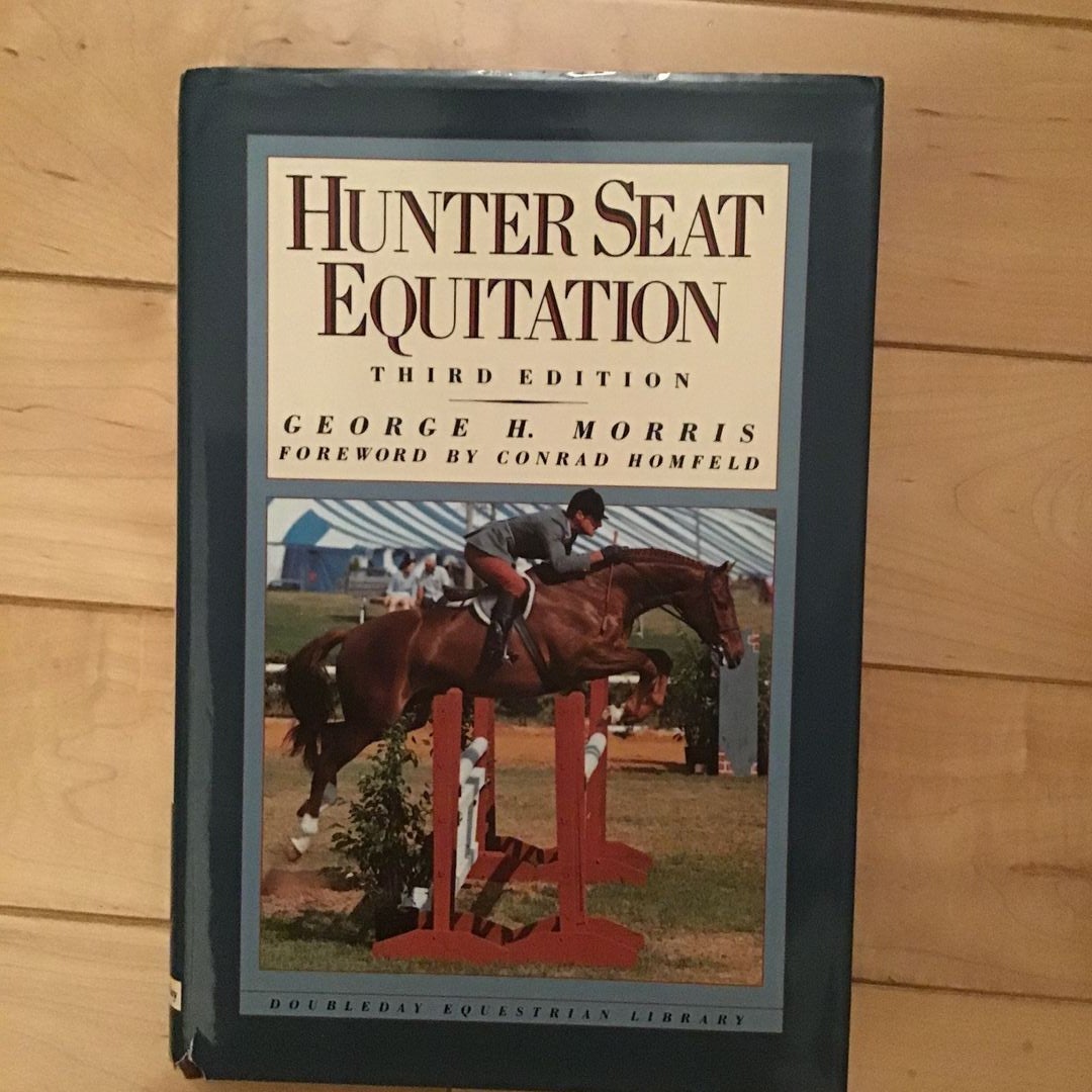 Hunter Seat Equitation by H. Morris, Hardcover Pangobooks