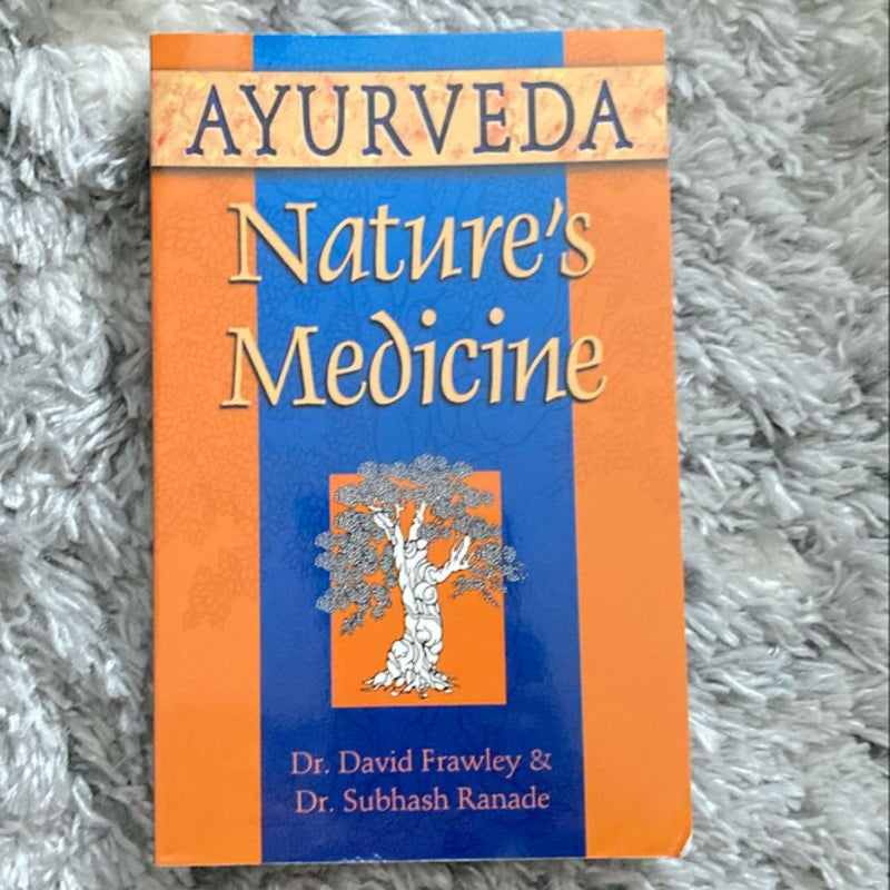 Ayurveda Nature’s Medicine